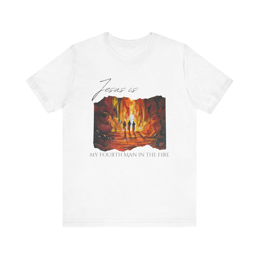 The Fourth Man Inspirational Christian Tee - 'Jesus is My Fourth Man in the Fire'
