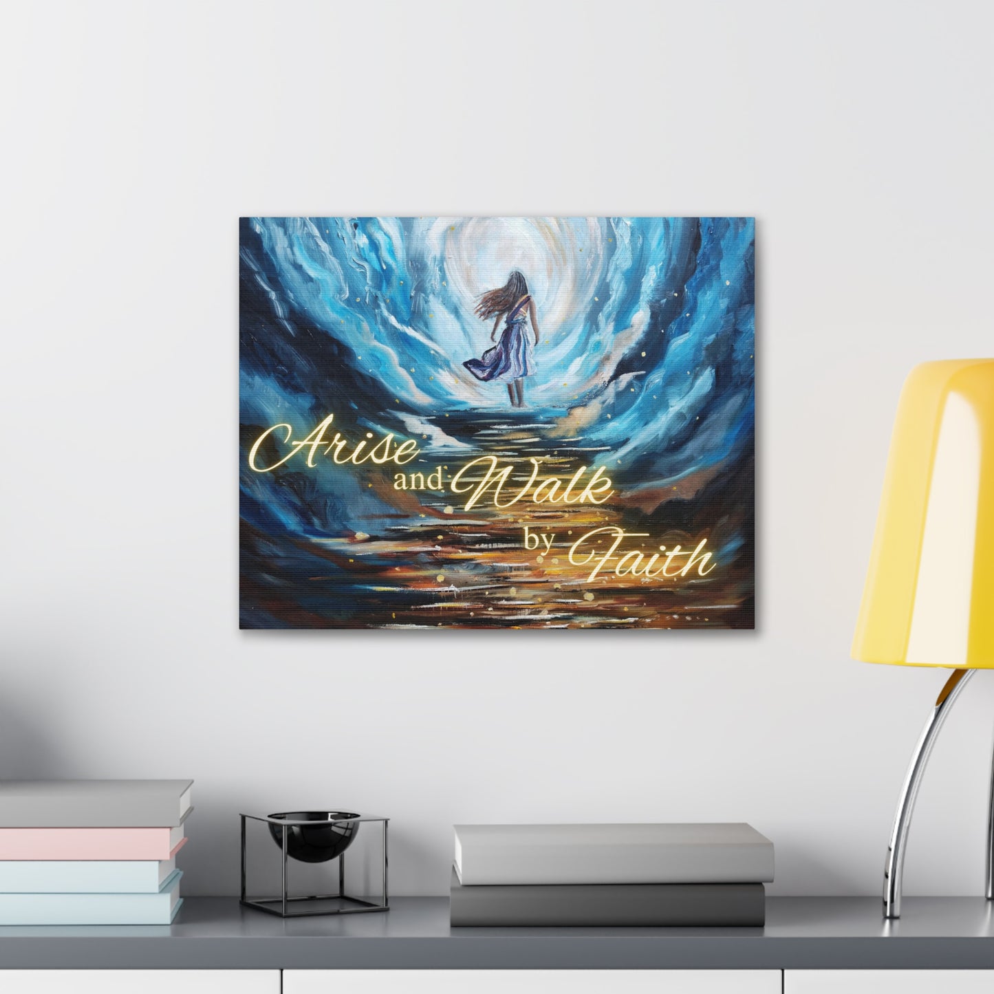 Arise and Walk by Faith Canvas Gallery Wraps