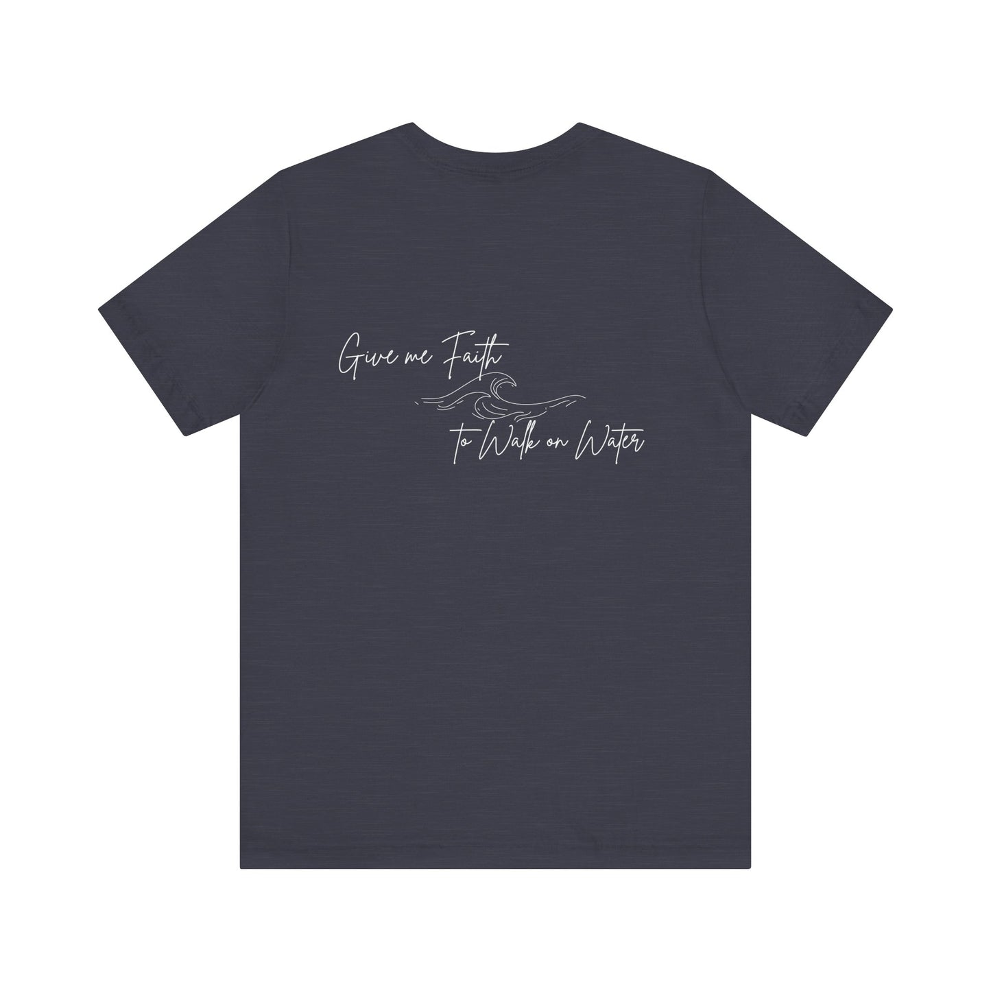 Walking on Faith Unisex Short Sleeve Tee - Embrace the Calm