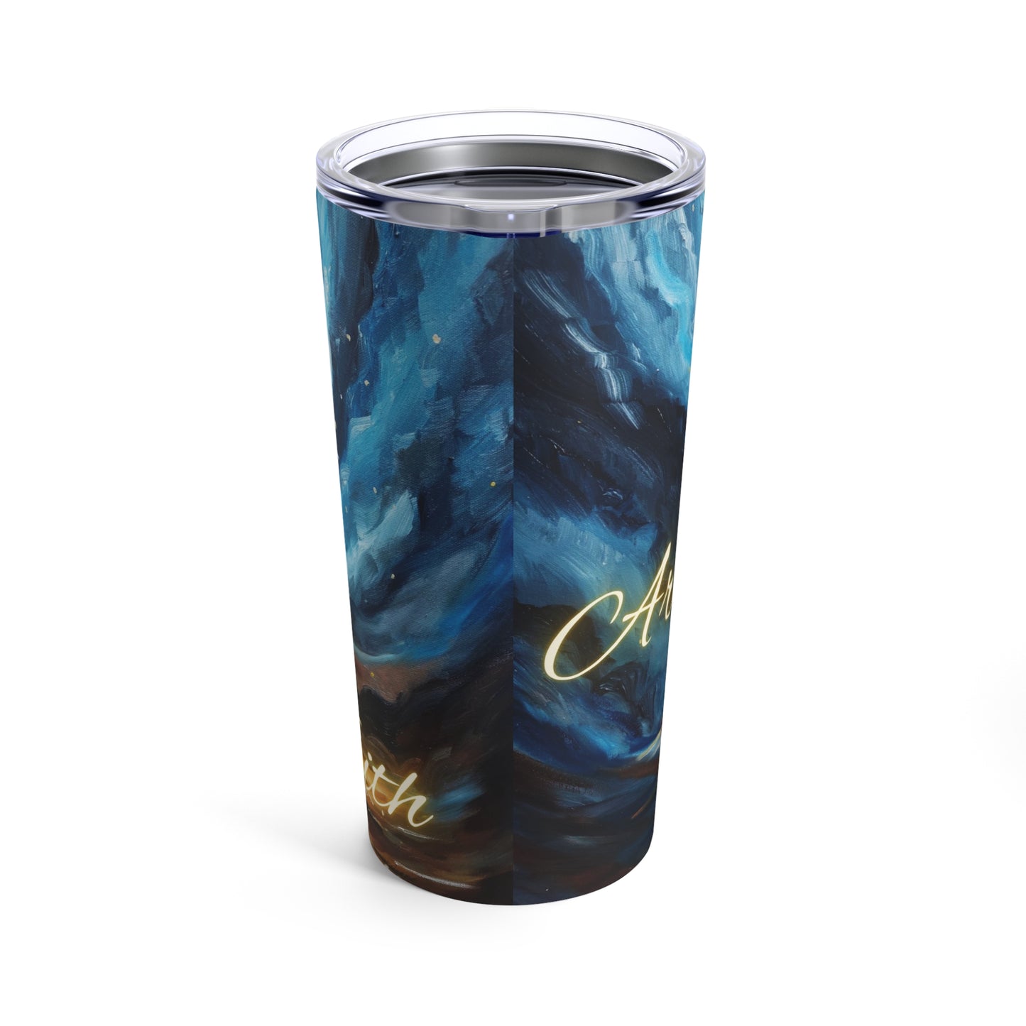 Arise and Walk by Faith Tumbler 20oz