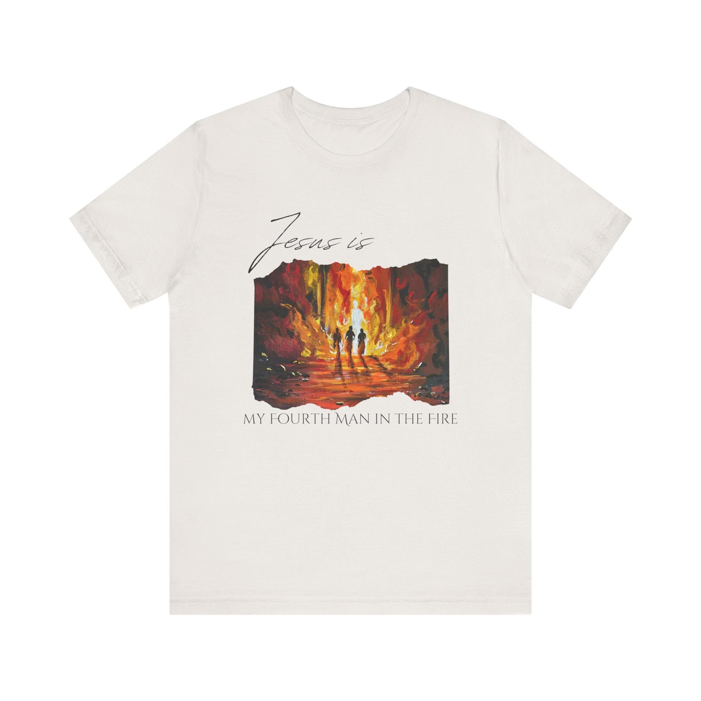 The Fourth Man Inspirational Christian Tee - 'Jesus is My Fourth Man in the Fire'