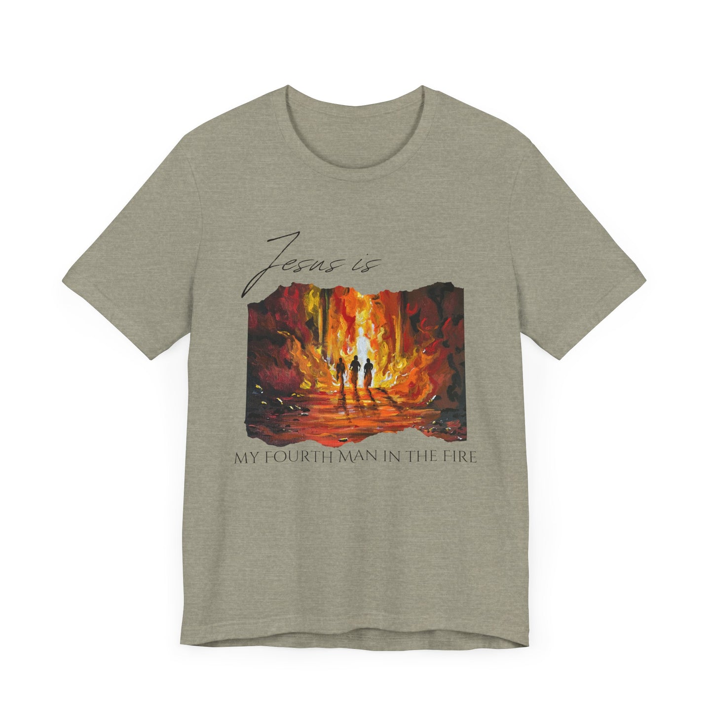 The Fourth Man Inspirational Christian Tee - 'Jesus is My Fourth Man in the Fire'