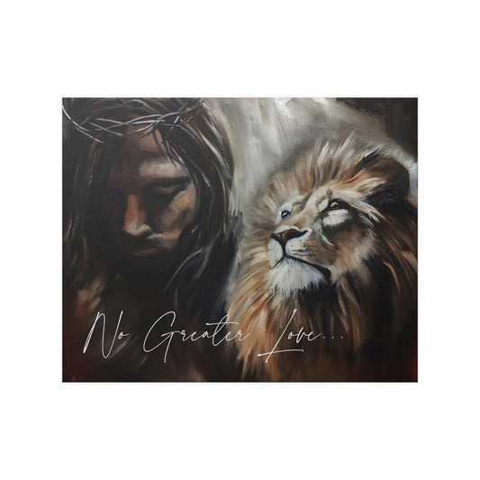 No Greater Love Satin Posters (210gsm)